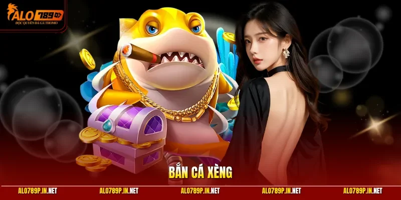 Bắn Cá Xèng